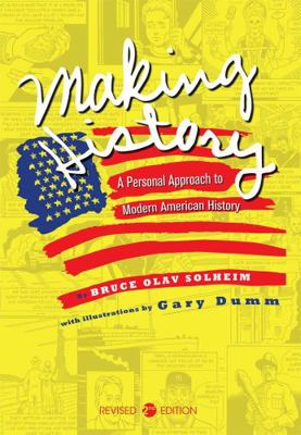 Making History: A Personal Approach to Modern A... 1516529189 Book Cover