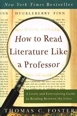 How to Read Literature Like a Professor 1606869752 Book Cover