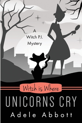 Witch Is Where Unicorns Cry 1912077531 Book Cover