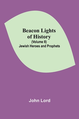 Beacon Lights of History (Volume II): Jewish He... 9354592228 Book Cover