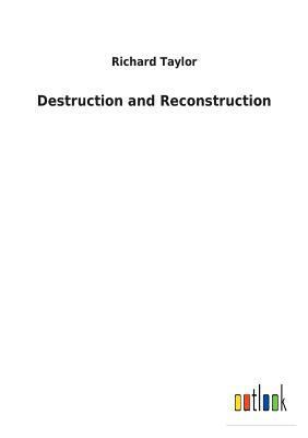 Destruction and Reconstruction 3732627322 Book Cover