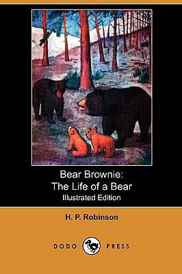 Bear Brownie: The Life of a Bear (Illustrated E... 1409991369 Book Cover
