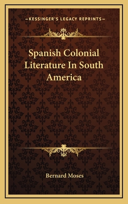 Spanish Colonial Literature In South America 1163483389 Book Cover