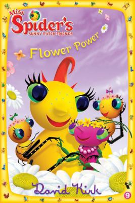Flower Power (Miss Spider) 0448445042 Book Cover