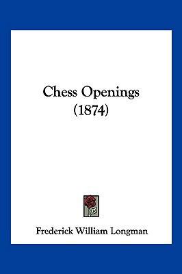 Chess Openings (1874) 1120174856 Book Cover