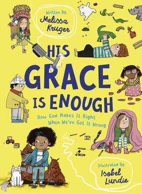 His Grace Is Enough: How God Makes It Right Whe... 1784987514 Book Cover