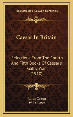 Caesar In Britain: Selections From The Fourth A... 1168978246 Book Cover