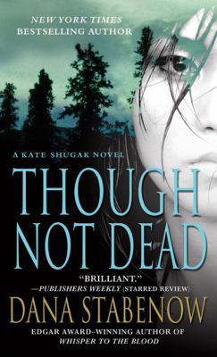 Though Not Dead: A Kate Shugak Novel B0073TERZK Book Cover