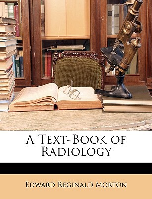 A Text-Book of Radiology 114891000X Book Cover