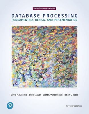 Database Processing: Fundamentals, Design, and ... 0134802748 Book Cover