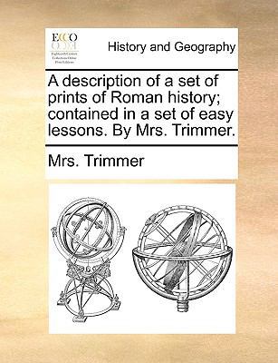 A Description of a Set of Prints of Roman Histo... 1140850806 Book Cover