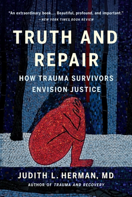 Truth and Repair: How Trauma Survivors Envision... 154160055X Book Cover