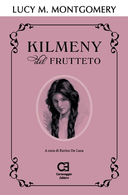 Kilmeny del Frutteto: Edizione integrale e anno... [Italian] 8831456024 Book Cover