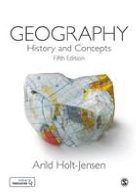 Geography: History and Concepts 1526440156 Book Cover