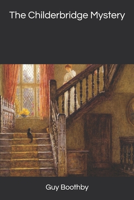 The Childerbridge Mystery: Large Print 165236093X Book Cover