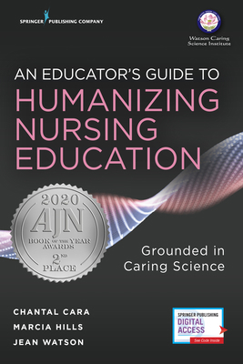 An Educator's Guide to Humanizing Nursing Educa... 0826190081 Book Cover