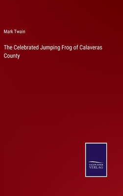 The Celebrated Jumping Frog of Calaveras County 3752523336 Book Cover