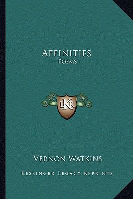 Affinities: Poems 1163804835 Book Cover