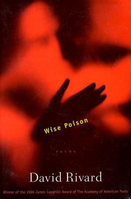 Wise Poison: Poems 1555972470 Book Cover