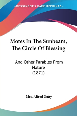 Motes In The Sunbeam, The Circle Of Blessing: A... 1120649617 Book Cover