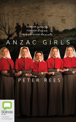 Anzac Girls: The Extraordinary Story of Our Wor... 148909962X Book Cover