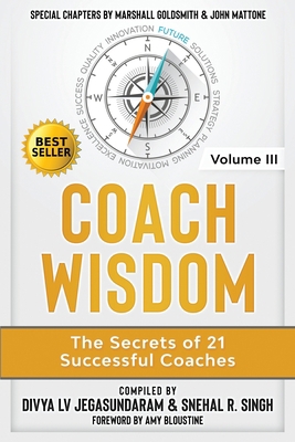 Coach Wisdom Volume III: The Secrets of 21 Succ... B0BW385B9V Book Cover