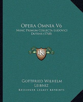Opera Omnia V6: Nunc Primum Collecta Ludovici D... [Latin] 1166213633 Book Cover