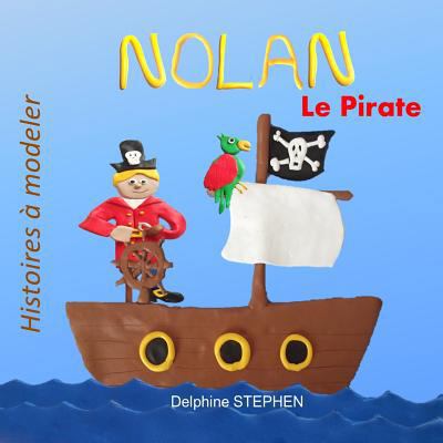 Nolan le Pirate [French] 1793835802 Book Cover