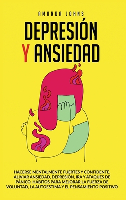 Depresi?n Y Ansiedad: Hacerse mentalmente fuert... [Spanish] 1801111367 Book Cover