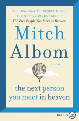 The Next Person You Meet in Heaven LP [Large Print] 0062860240 Book Cover