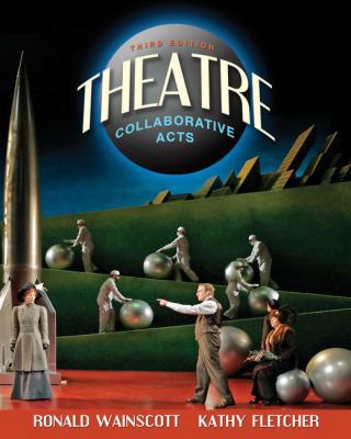 Theatre: Collaborative Acts (3rd Edition) 020562569X Book Cover
