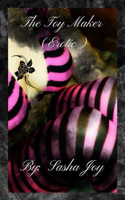 The Toy Maker (Erotic) B0DR3SL81Q Book Cover