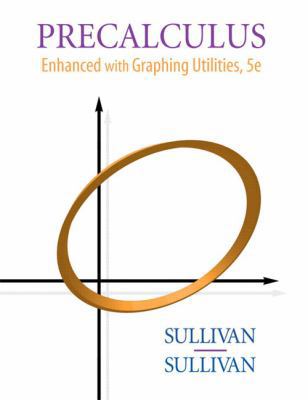 Precalculus: Enhanced with Graphing Utilities [... 0136015786 Book Cover