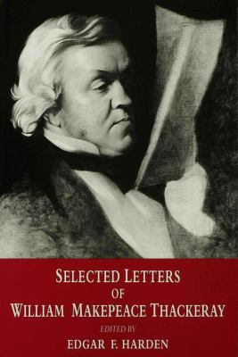 Selected Letters of William Makepeace Thackeray 0333660730 Book Cover