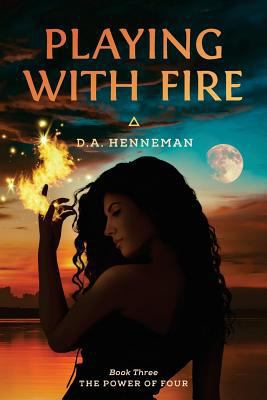 Playing with Fire: The Power of Four 0692105859 Book Cover