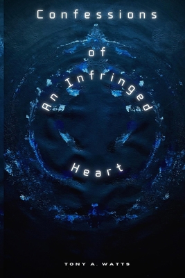 Confessions Of An Infringed Heart B0BBCZ2K1P Book Cover