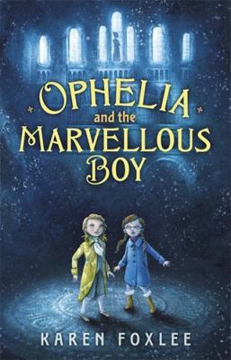 Ophelia and the Marvellous Boy 147140336X Book Cover