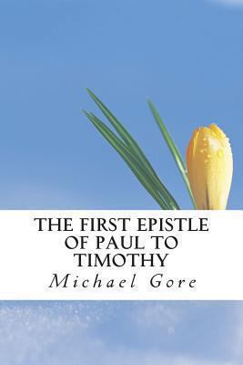 The First Epistle of Paul to Timothy 1484801628 Book Cover