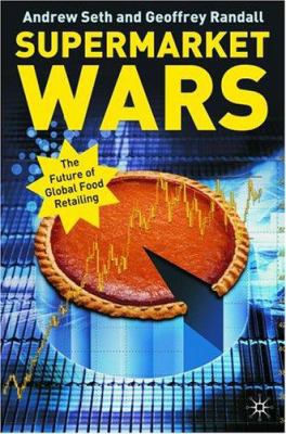 Supermarket Wars: Global Strategies for Food Re... 1403919100 Book Cover