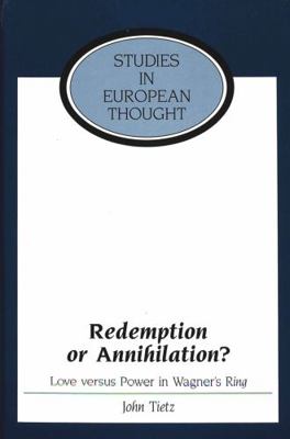 Redemption or Annihilation?: Love Versus Power ... 0820441481 Book Cover