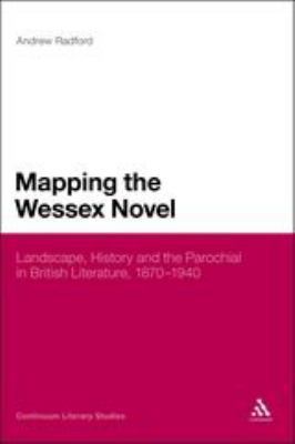 Mapping the Wessex Novel: Landscape, History an... 1441131590 Book Cover