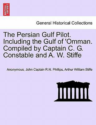 The Persian Gulf Pilot. Including the Gulf of '... 1241444781 Book Cover