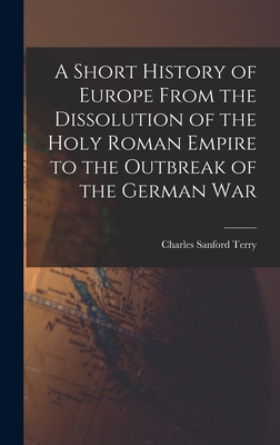 A Short History of Europe From the Dissolution ... 1018127054 Book Cover