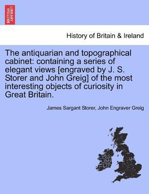 The Antiquarian and Topographical Cabinet: Cont... 1241323240 Book Cover