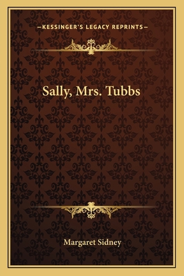 Sally, Mrs. Tubbs 116359539X Book Cover