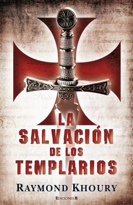 La salvación de los templarios (Spanish Edition) [Spanish] 8466650202 Book Cover