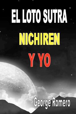 El Loto Sutra, Nichiren y Yo [Spanish] 145648608X Book Cover