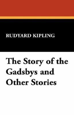 The Story of the Gadsbys and Other Stories 1434493695 Book Cover