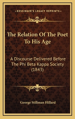 The Relation Of The Poet To His Age: A Discours... 116874413X Book Cover