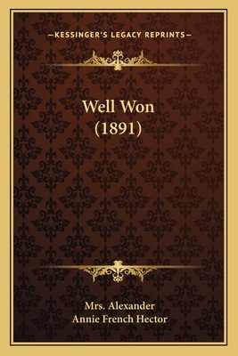 Well Won (1891) 1165143534 Book Cover